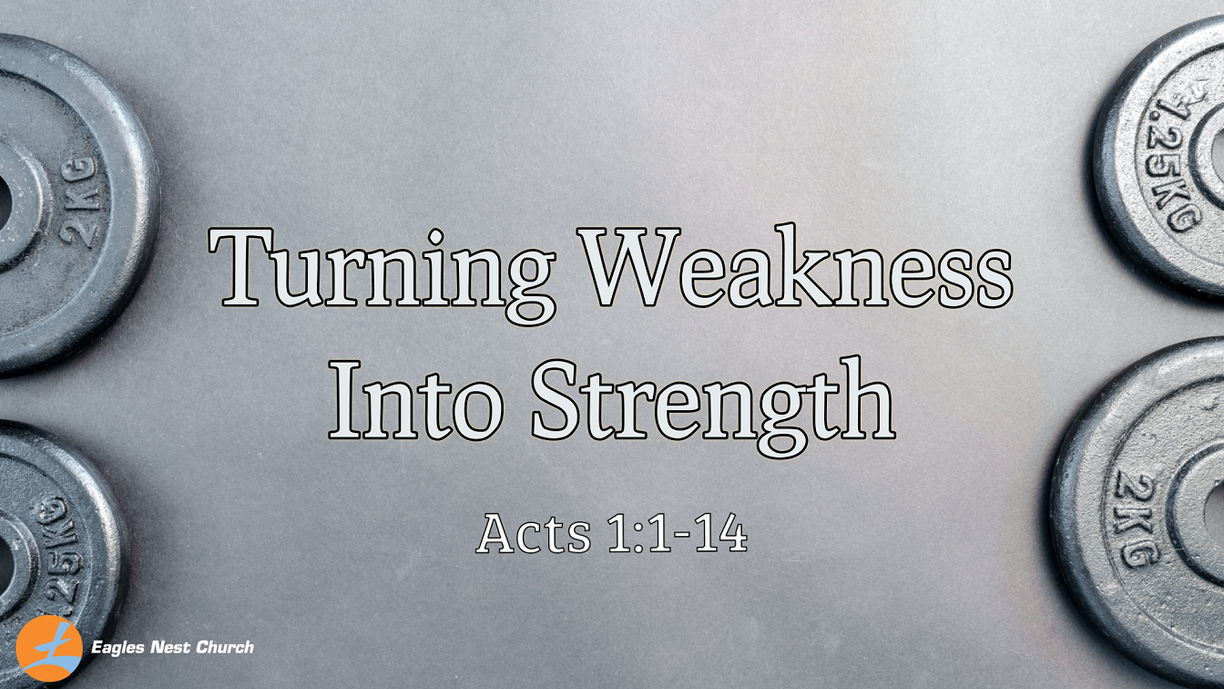 Turning Weakness Into Strength - Logos Sermons