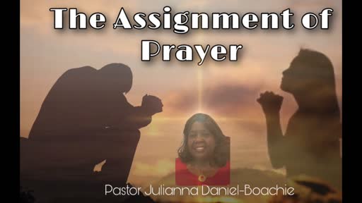 The Assignment Of Prayer 05-05-2020 The Assignment Of Prayer 05-05-2020