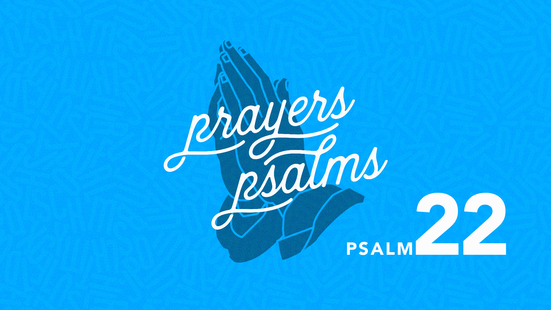 the-prayers-of-the-psalms-psalm-22-faithlife-sermons