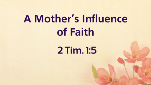  Mother's Influence of Faith