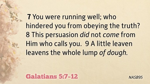 Galatians 5:7-12