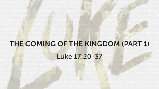 The Coming of the Kingdom Part 1