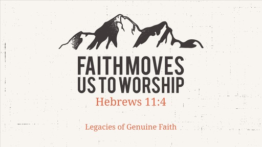 Faith Moves Us To Worship