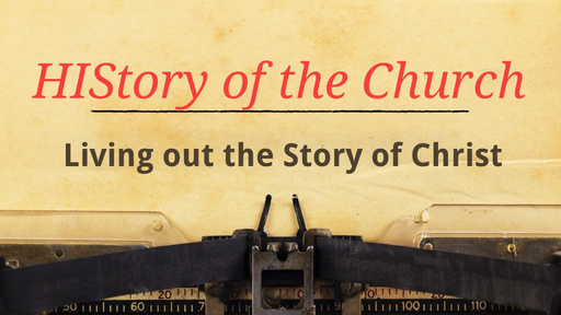 HIStory of the Church