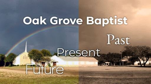 Oak Grove Past, Present, & Future