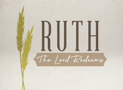 "Faith in Bitter Times": Ruth 1:1-22