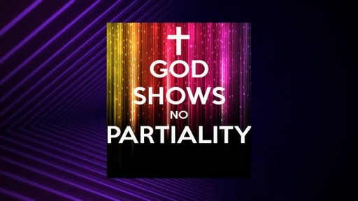 God Shows No Partiality 05/17/2020