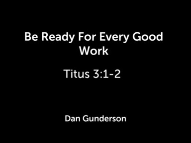 Be Ready For Every Good Work