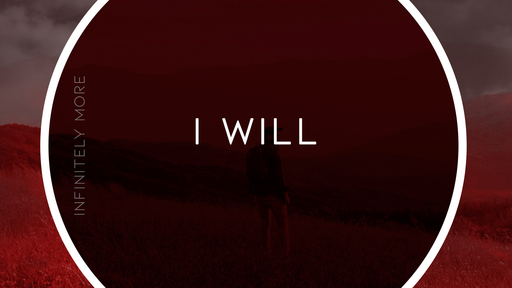 I Will