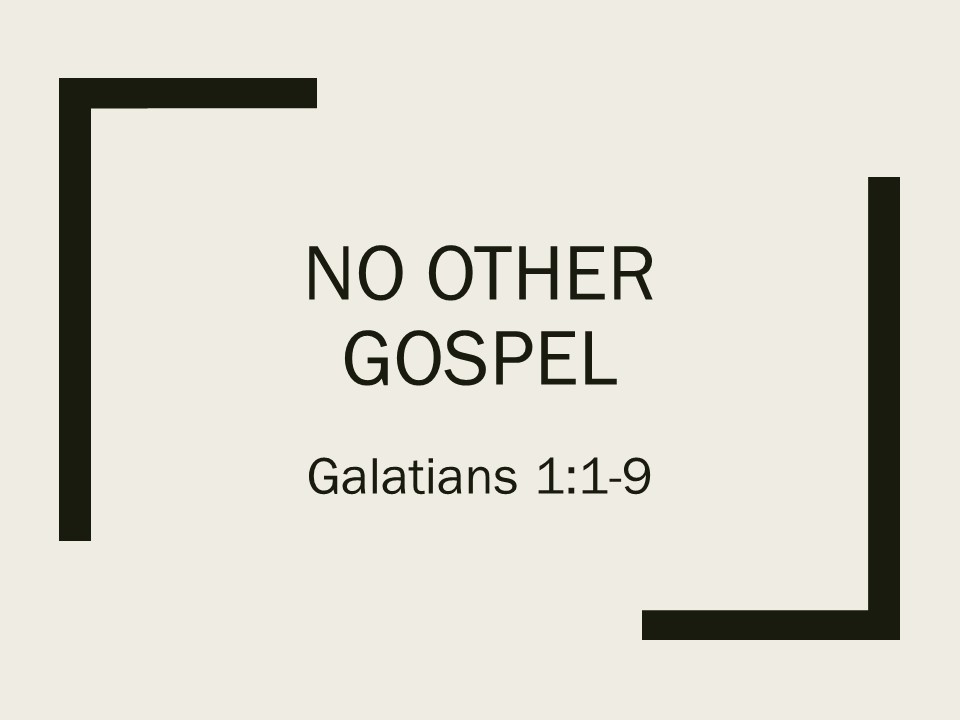 No Other Gospel Faithlife Sermons No Other Gospel Faithlife Sermons