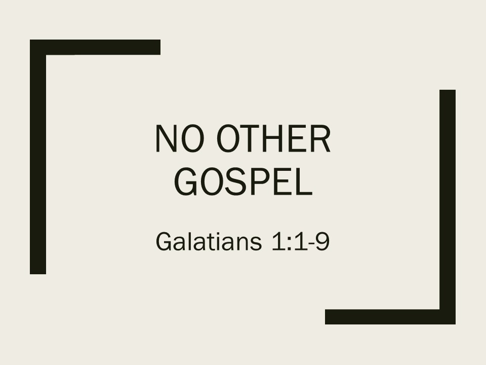 No Other Gospel Faithlife Sermons