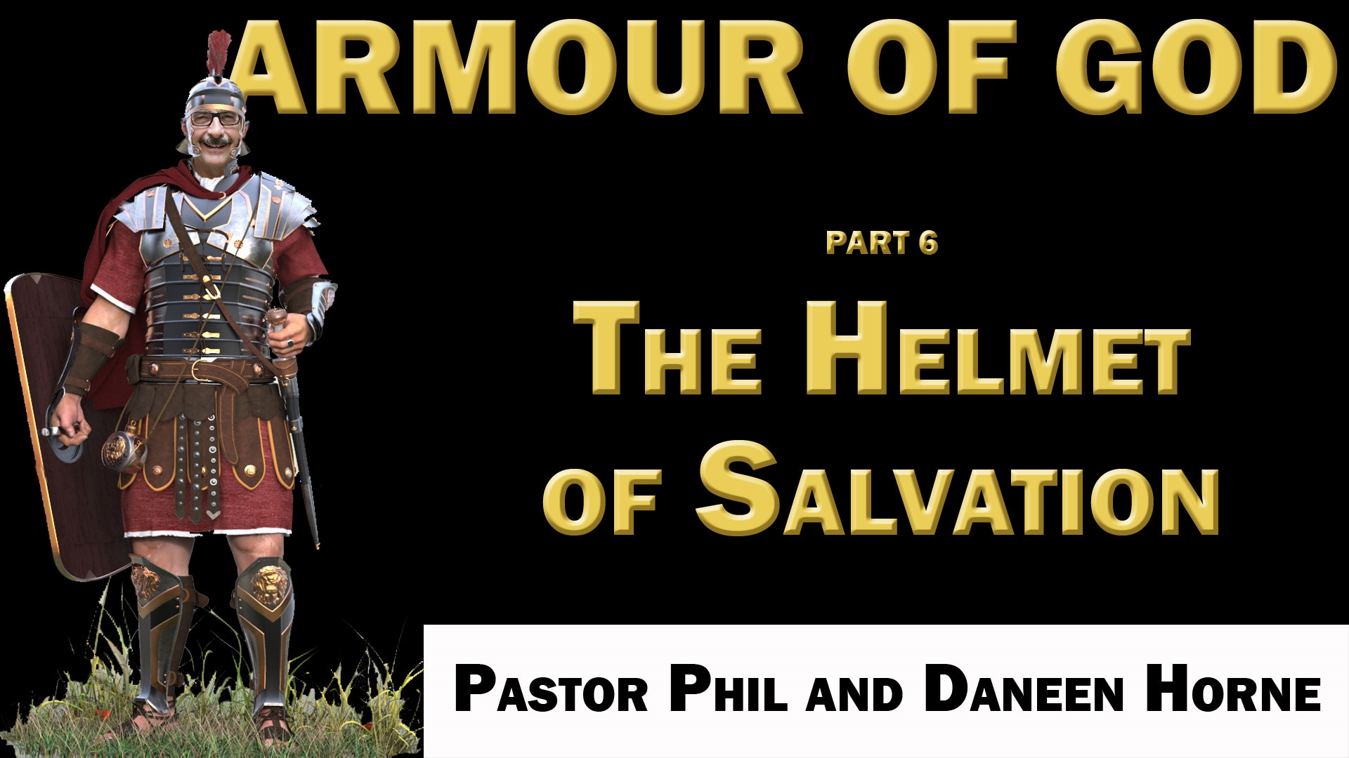 05/20/2020 Wednesday Bible Study The Helmet of Salvation Part 6