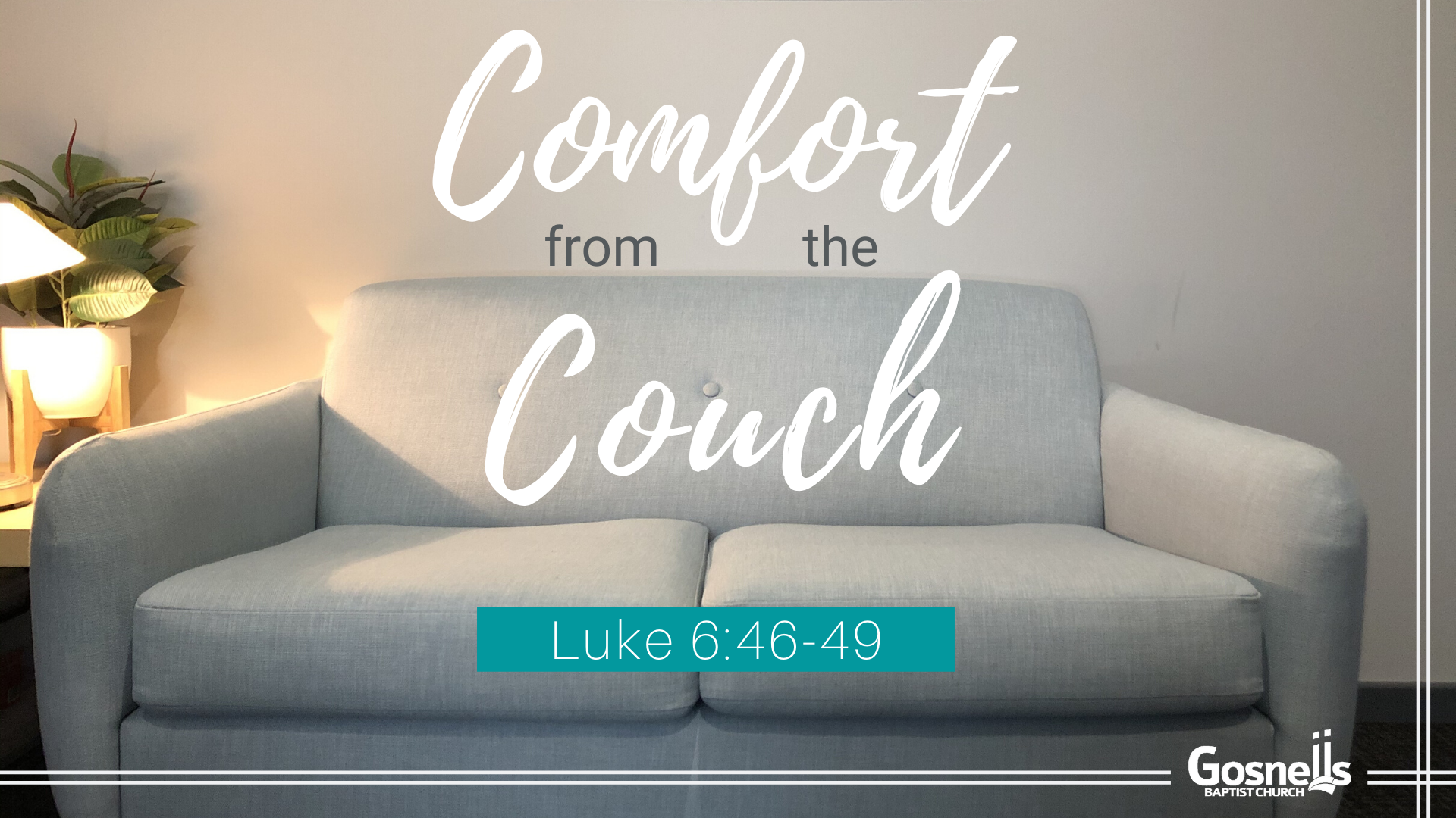 comfort-from-the-couch-luke-6-46-49-faithlife-sermons