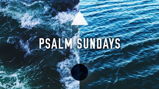 Psalm Sundays