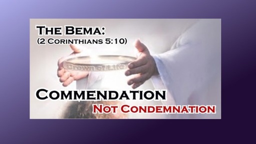 The Bema: Commendation not Condemnation
