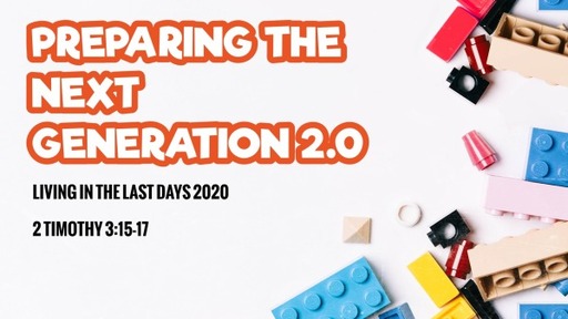 PREPARING THE NEXT GENERATION 2.0; Sunday, May 24, 2020