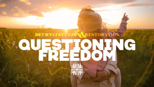 May 24, 2020 - Questioning Freedom