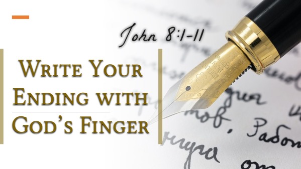 write-your-ending-with-god-s-finger-faithlife-sermons