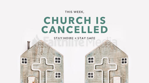 Church Is Cancelled Home
