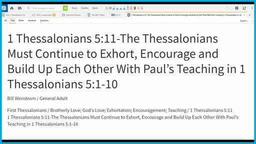 1 Thessalonians 5:11-The Thessalonians Must Continue to Exhort, Encourage and Build Up Each Other With Paul’s Teaching in 1 Thessalonians 5:1-10