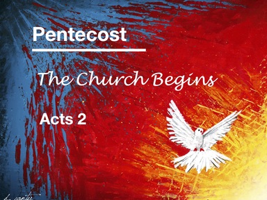 Pentecost - The Church Begins