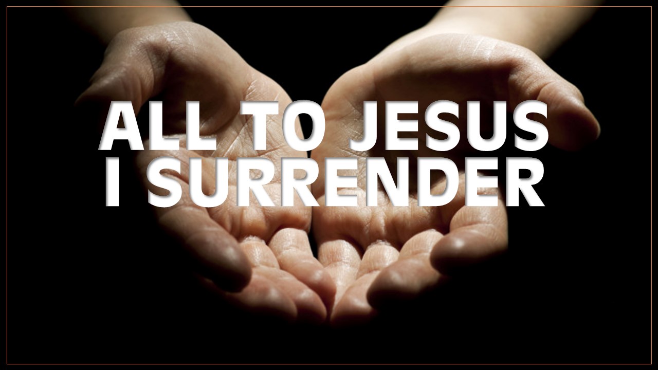 All To Jesus I Surrender - Logos Sermons