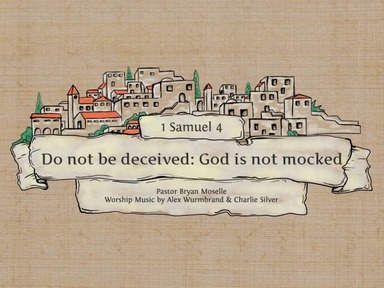 Do not be deceived: God is not mocked-Broadcast 11-Sunday, May 31, 2020