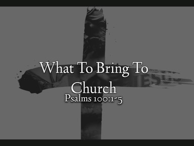 What To Bring To Church