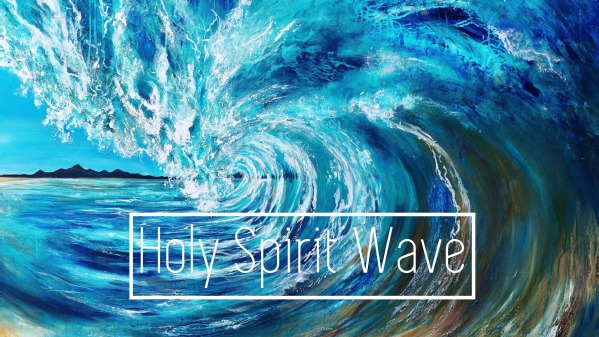 Holy Spirit Wave - Faithlife Sermons