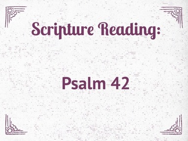 May 31/2020 PM (Psalm 42) Familiar Psalms for Unfamiliar Times #6