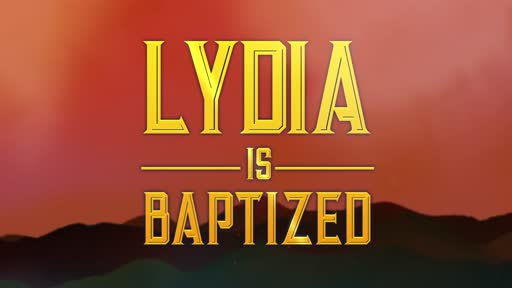 Acts 16 Lydia Is Baptized