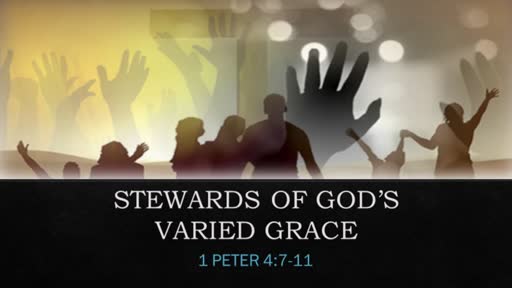Stewards Of God's Varied Grace (Pastor Caprili Guanga)