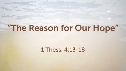"The Reason for Our Hope"