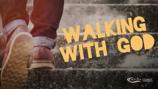 Walking With God Pastor Kraig Kruse Walking With God Pastor Kraig Kruse