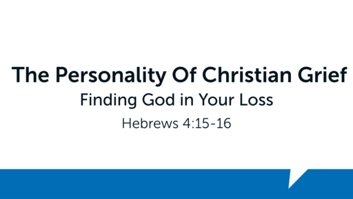 The Personality of Christian Grief   061420