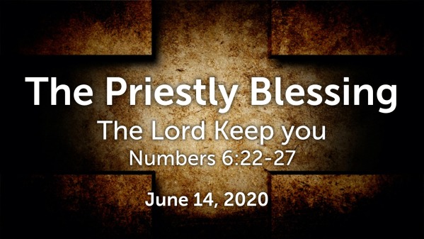Priestly Blessing The Lord Keep You Faithlife Sermons Priestly Blessing The Lord Keep You Faithlife Sermons