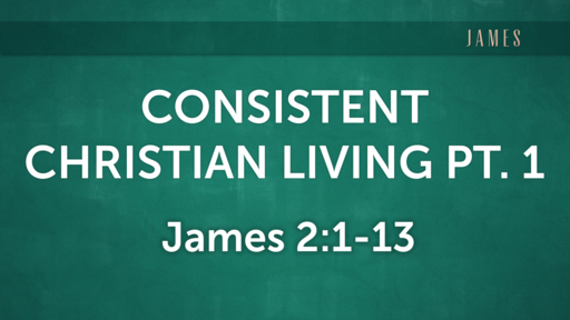 Consistent Christian Living - Part 1