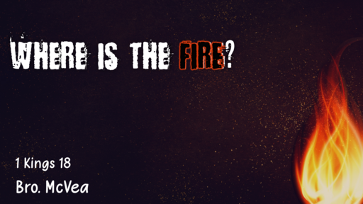 Where is the FIRE?