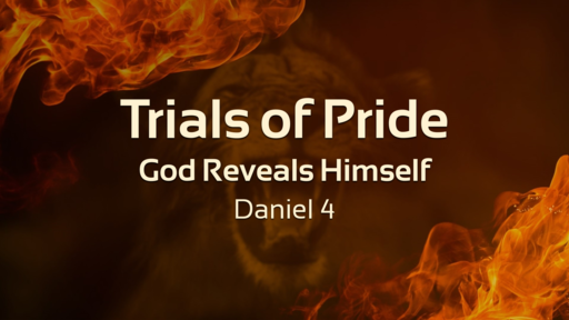 Trials of Pride, Daniel 4