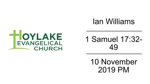 Ian Williams | 1 Samuel 17:32-49 | 10 November 2019 PM