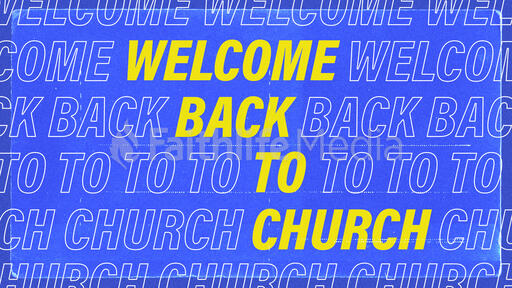 Welcome Back To Church Outline