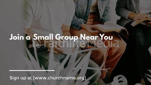 Join A Small Group Near You