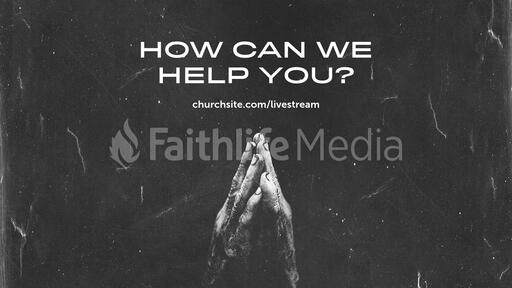 How Can We Help You Prayer