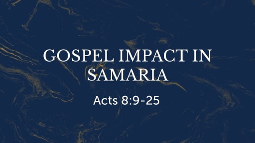 Gospel Impact in Samaria