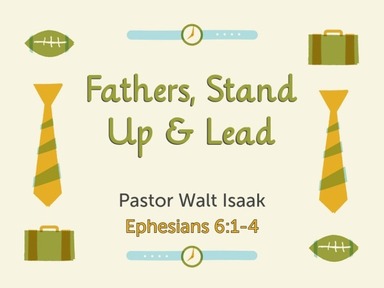 Fathers, Stand Up & Lead
