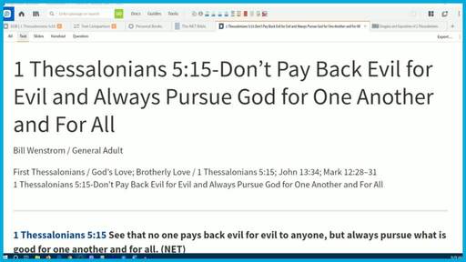 1 Thessalonians 5:15-Don’t Pay Back Evil for Evil and Always Pursue God for One Another and For All