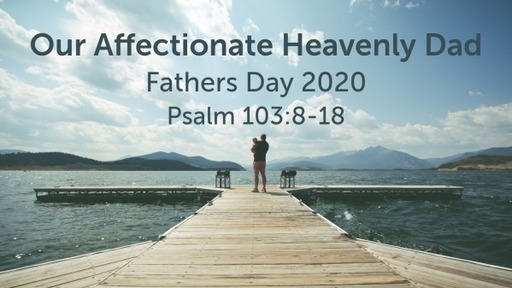 Our Affectionate Heavenly Dad