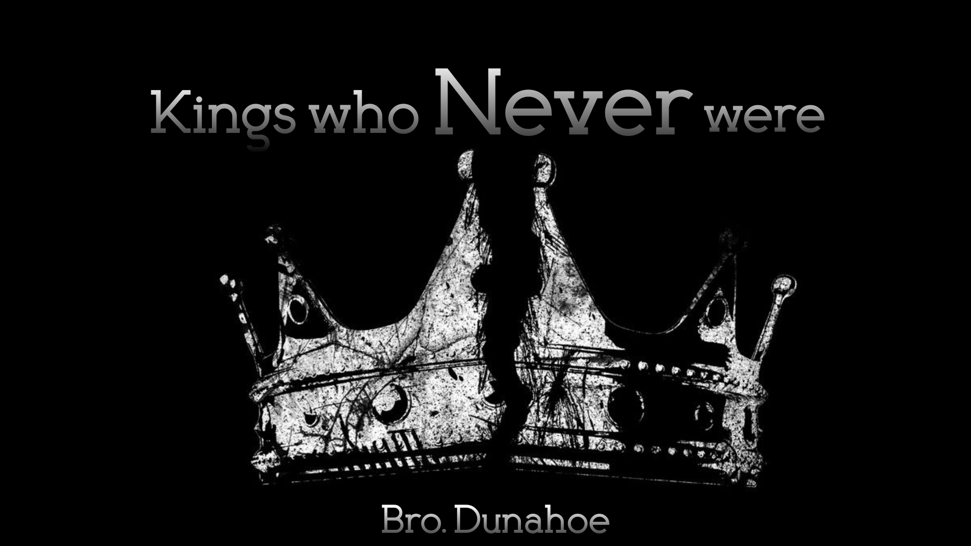 Kings Who Never Were Logos Sermons
