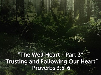 Trusting and Following Our Heart