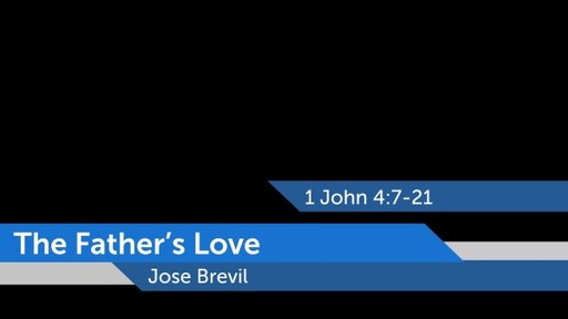The Father's Love | 1 John 4:7-21